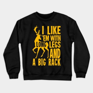 Funny Deer Hunting Quote Gift for Hunters Crewneck Sweatshirt